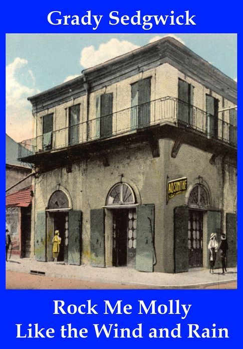 Rock Me Molly Like the Wind and Rain: A New Orleans Essay
