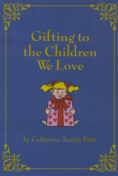 Gifting to the Children We Love