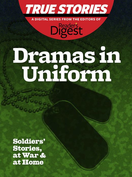 Dramas in Uniform: Soliders' Stories, at War & at Home