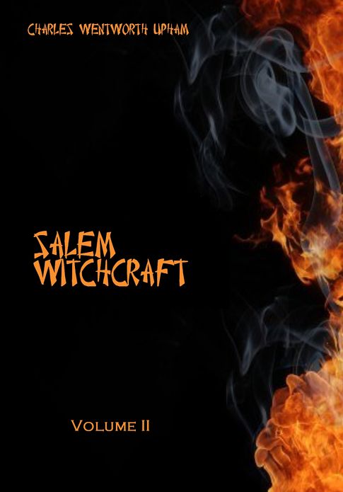 Salem Witchcraft, Volume II (Illustrated)