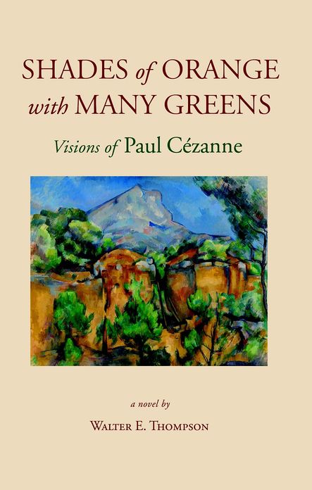Shades of Orange with Many Greens: Visions of Paul C&eacute;zanne