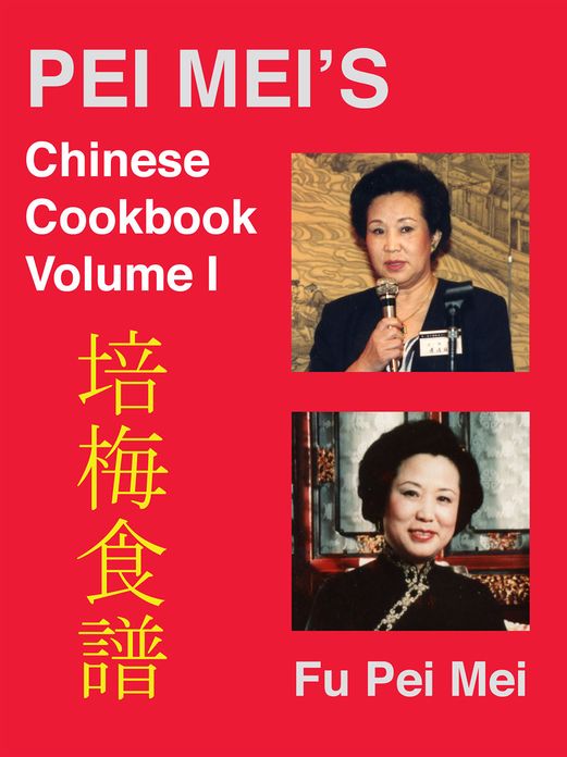 Pei-Mei's Chinese Cookbook Volume 1