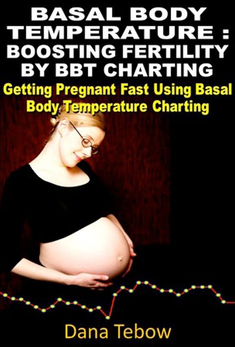 Basal Body Temperature : Boosting Fertility By BBT Charting Getting Pregnant Fast Using Basal Body Temperature Charting