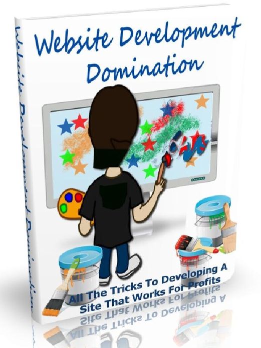 Website Development Domination - All The Tricks To Developing A Site That Works For Profits