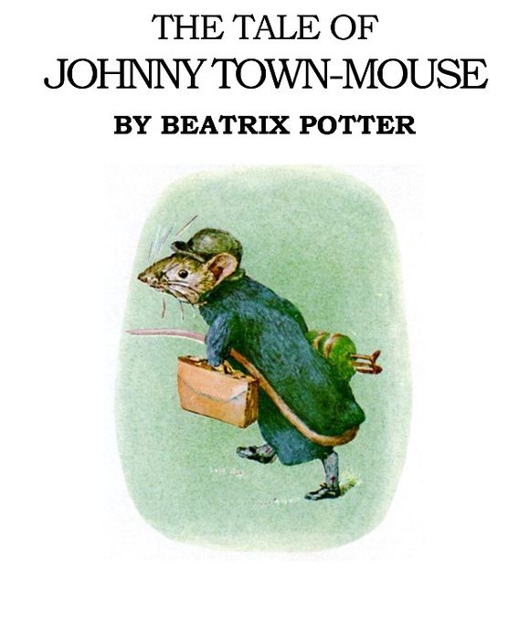 The Tale of Johnny Town Mouse