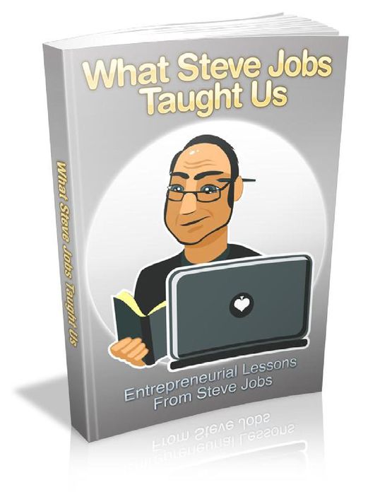 What Steve Jobs Taught Us