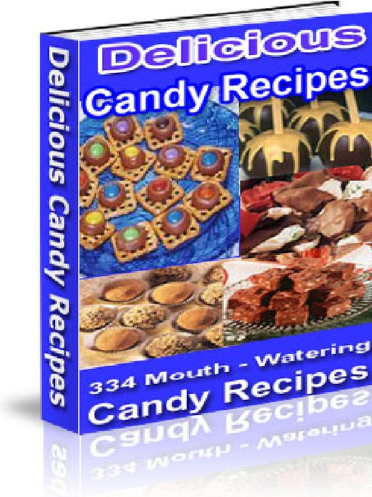 334 Mouth Watering Candy Recipes