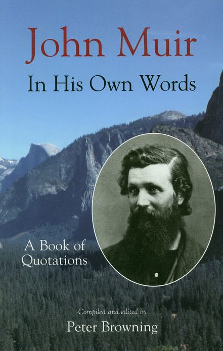 John Muir, In His Own Words