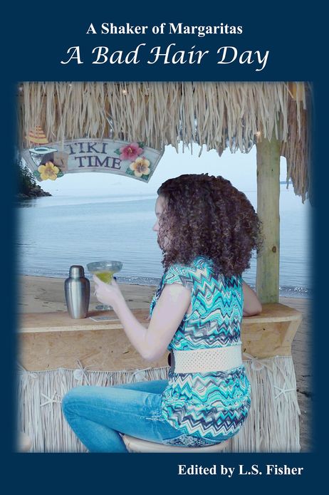 A Shaker of Margaritas: A Bad Hair Day