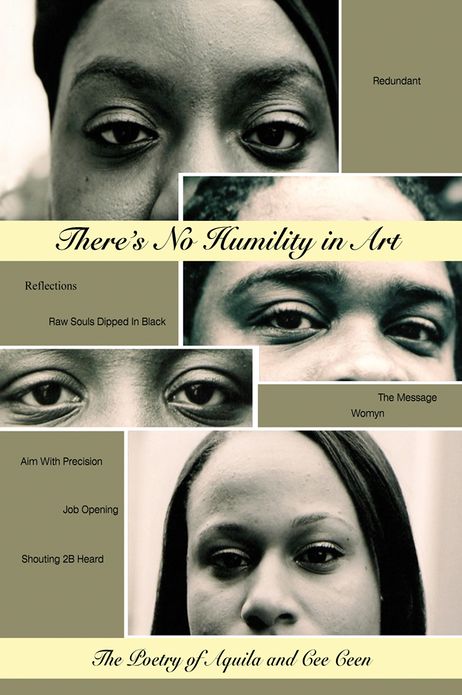 There's No Humility in Art: The Poetry of Aquila and Cee Cee