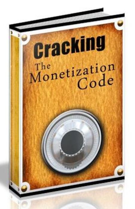 Cracking The monetization Code