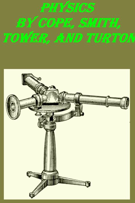Physics by Cope, Smith, Tower, and Turton [Illustrated]
