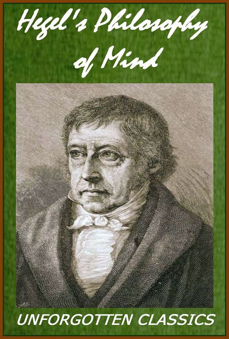 Hegel's Philosophy of Mind by Georg Wilhelm Friedrich Hegel