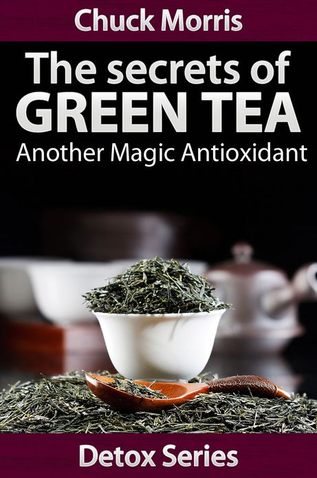Secrets of Green Tea - Another Magic Antioxidant