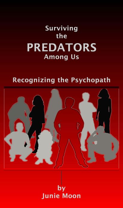Surviving the Predators Among us: Recognizing the Psychopath