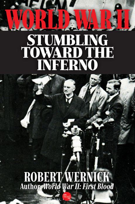 World War II: Stumbling Toward the Inferno