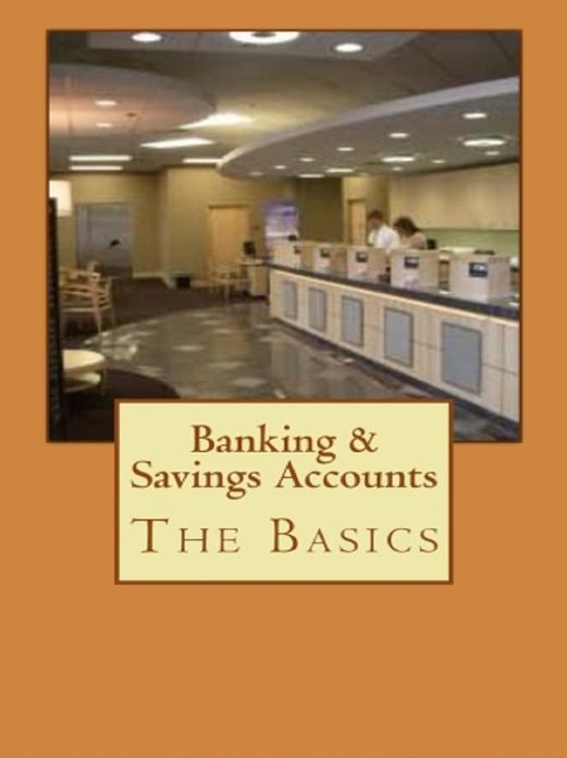 Banking & Savings Accounts: The Basics