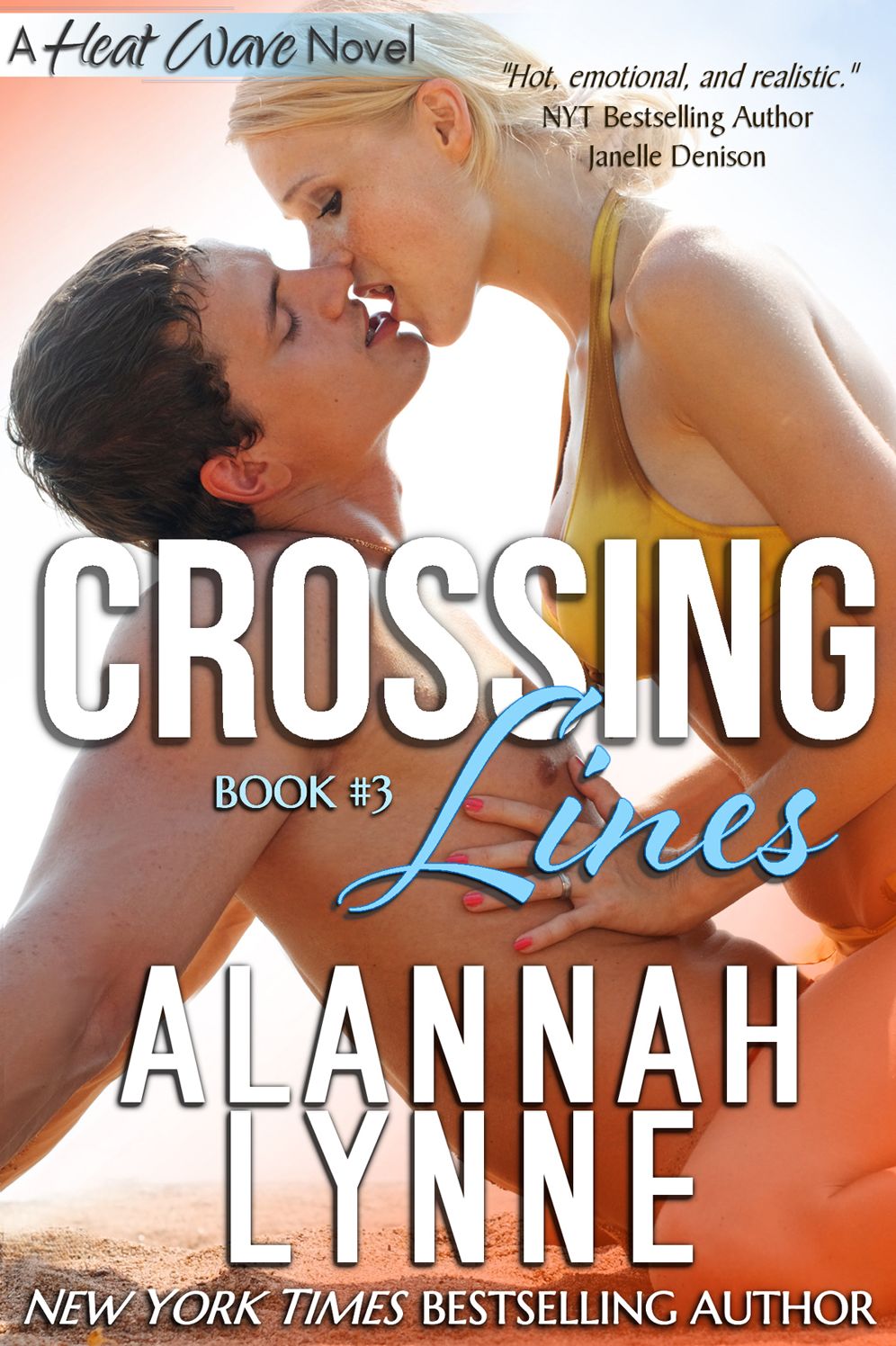Crossing Lines (Contemporary Romance) (Heat Wave Novel #3)
