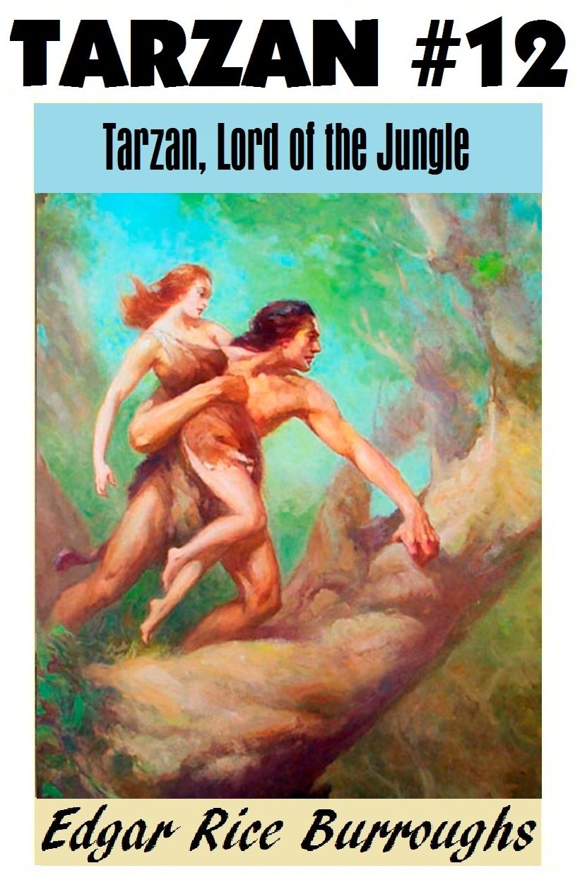 Tarzan, TARZAN LORD OF THE JUNGLE, (Tarzan Achives #12)