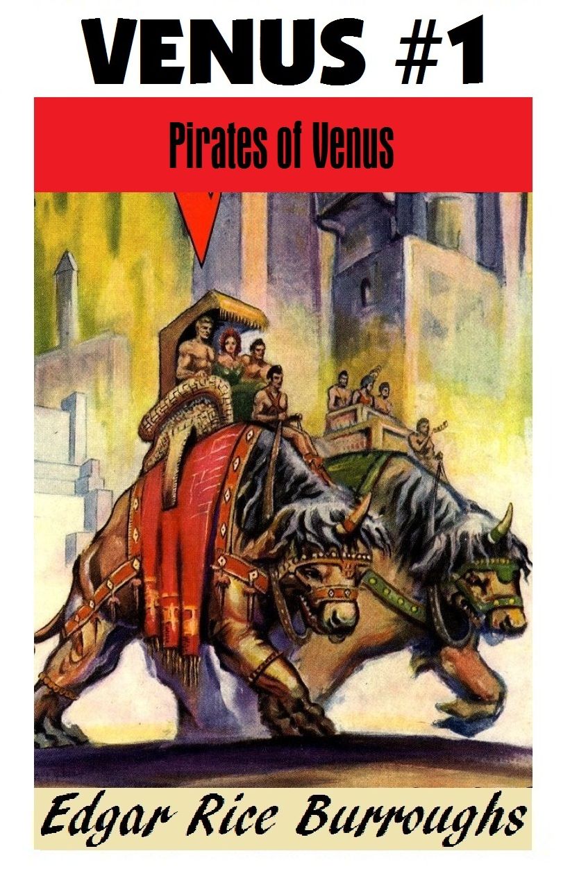 PIRATES OF VENUS, Edgar Rice Burroughs, (Venus Series #1)