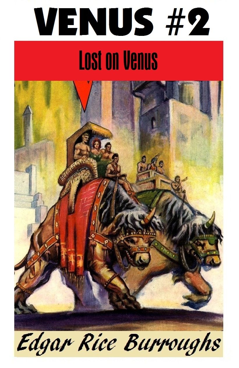 LOST ON VENUS, Edgar Rice Burroughs, (Venus Series #2)