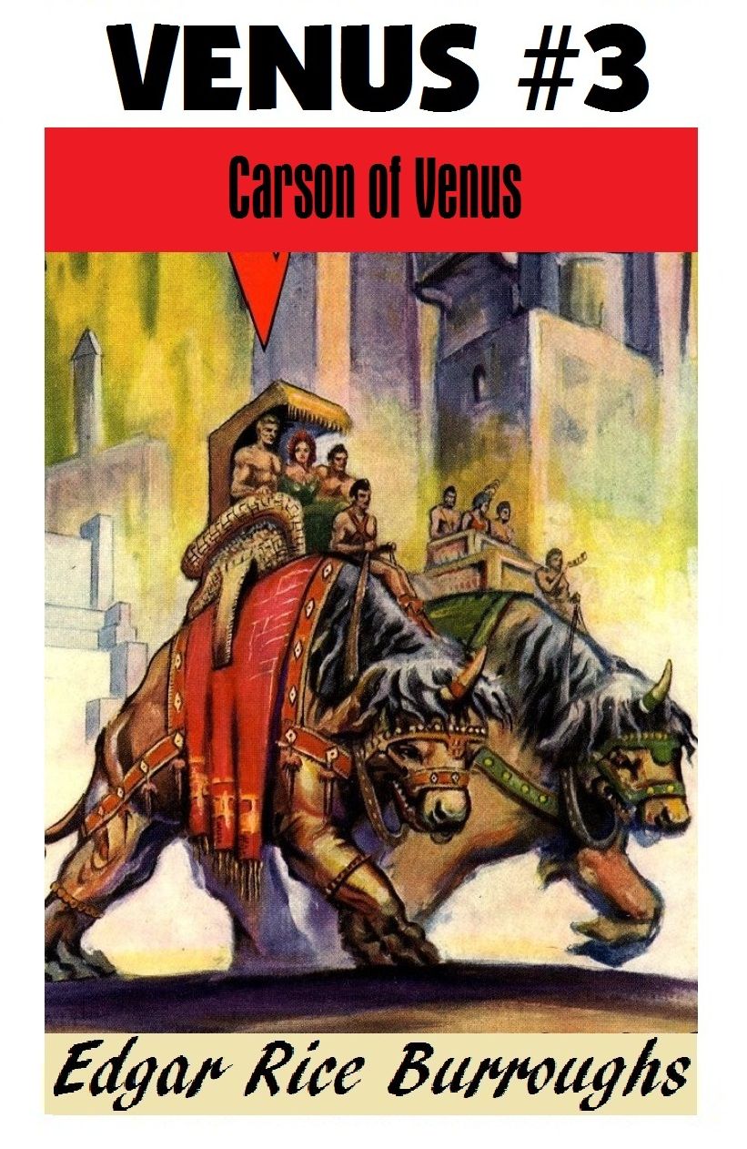 CARSON OF VENUS, Edgar Rice Burroughs, (Venus Series #3)