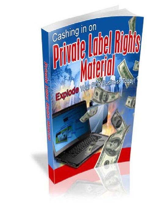 Cashing In On PLR