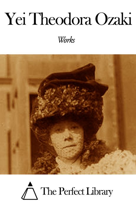 Works of Yei Theodora Ozaki
