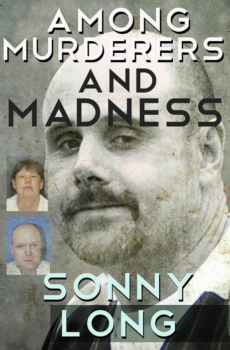 Among Murderers And Madness