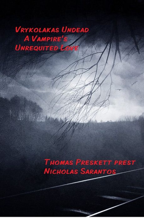 Vrykolakas Undead: A Vampire's Unrequited Love