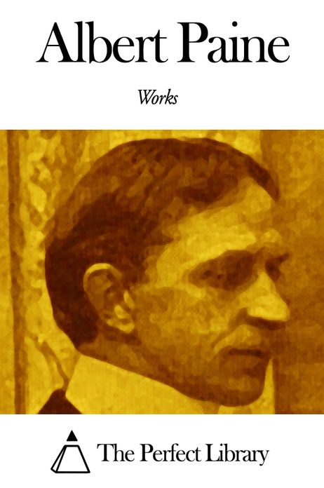 Works of Albert Paine