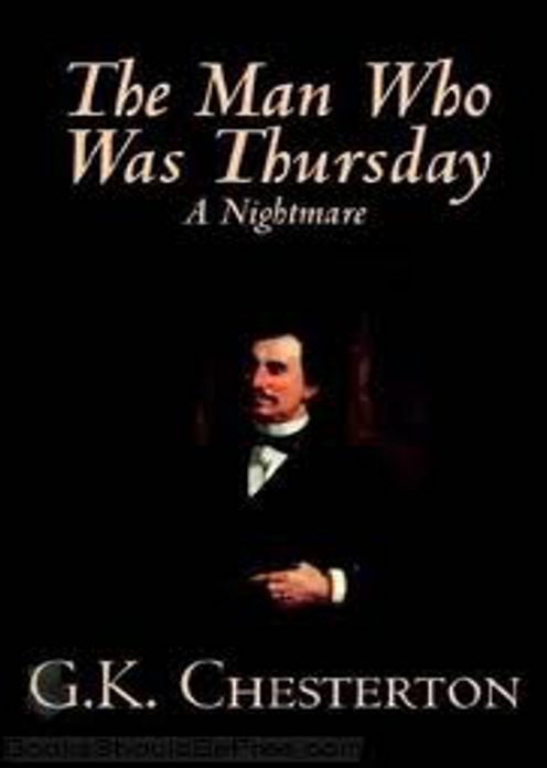 The Man Who Was Thursday: A Nightmare! A Satire, Religion Classic By G.K. Chesterton! AAA+++
