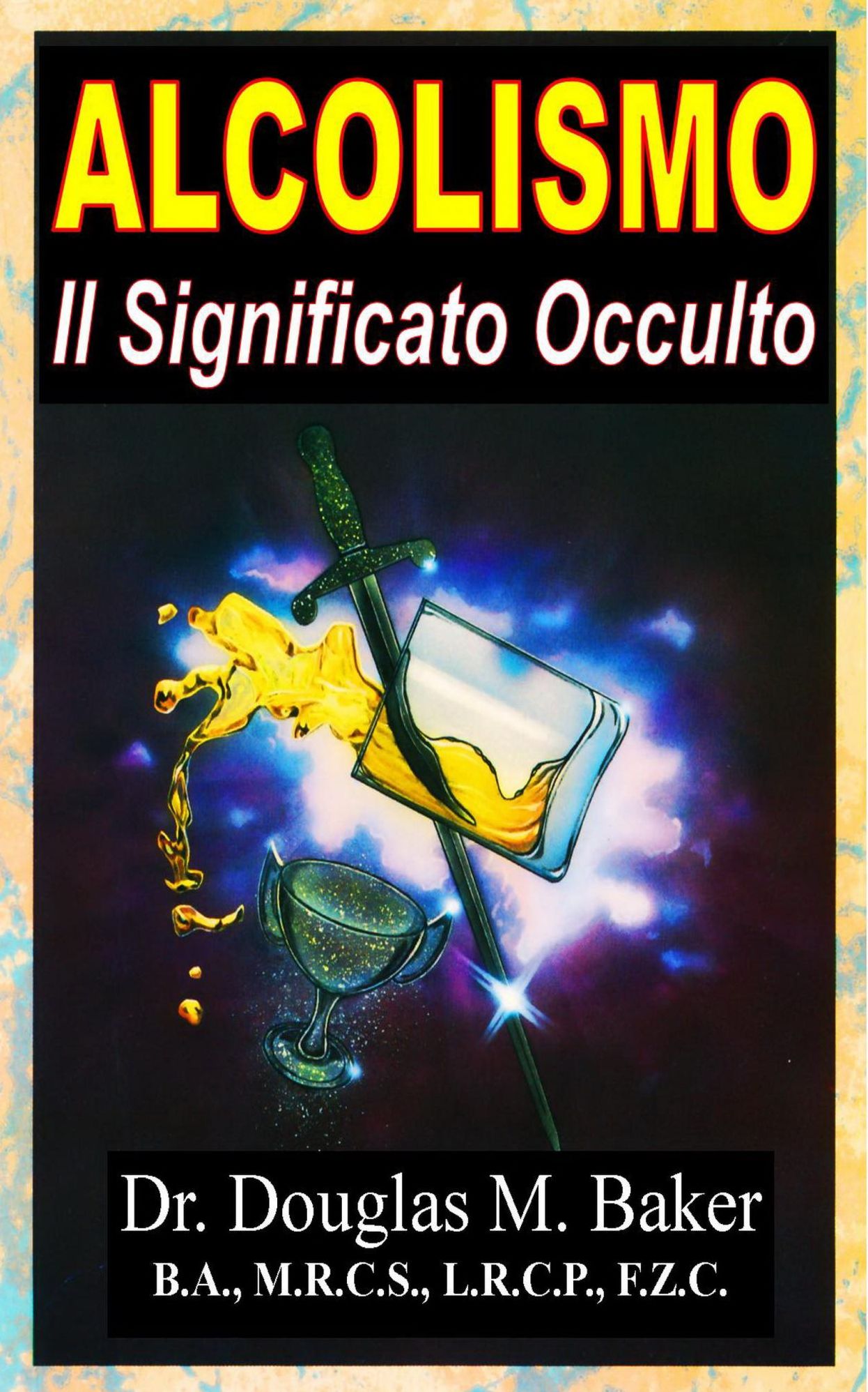 ALCOLISMO - Il Significato Occulto.