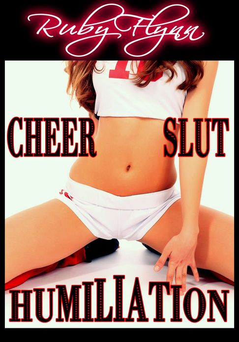 Cheer Slut Humiliation