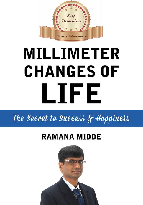 Millimeter Changes of Life : The Secret to Success & Happiness