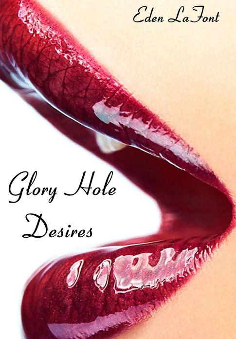 Glory Hole Desires (Anonymous oral sex)