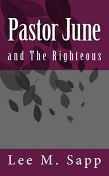 Pastor June and The Righteous