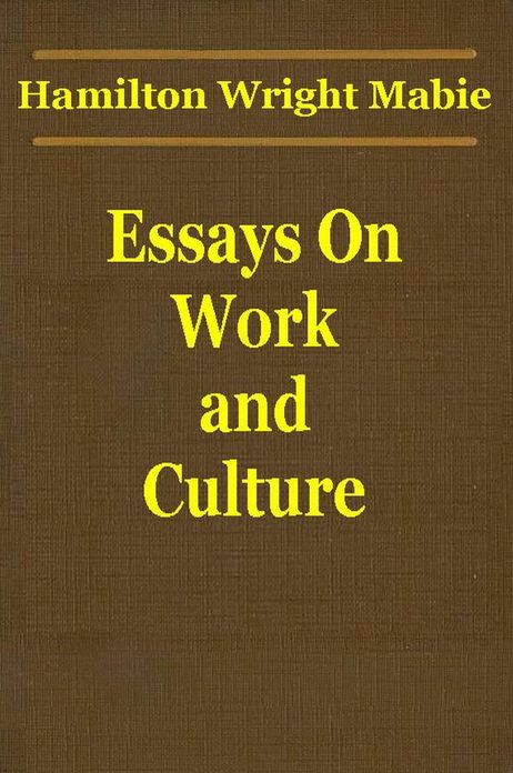 Essays On Work And Culture
