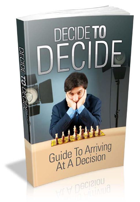 Decide To Decide