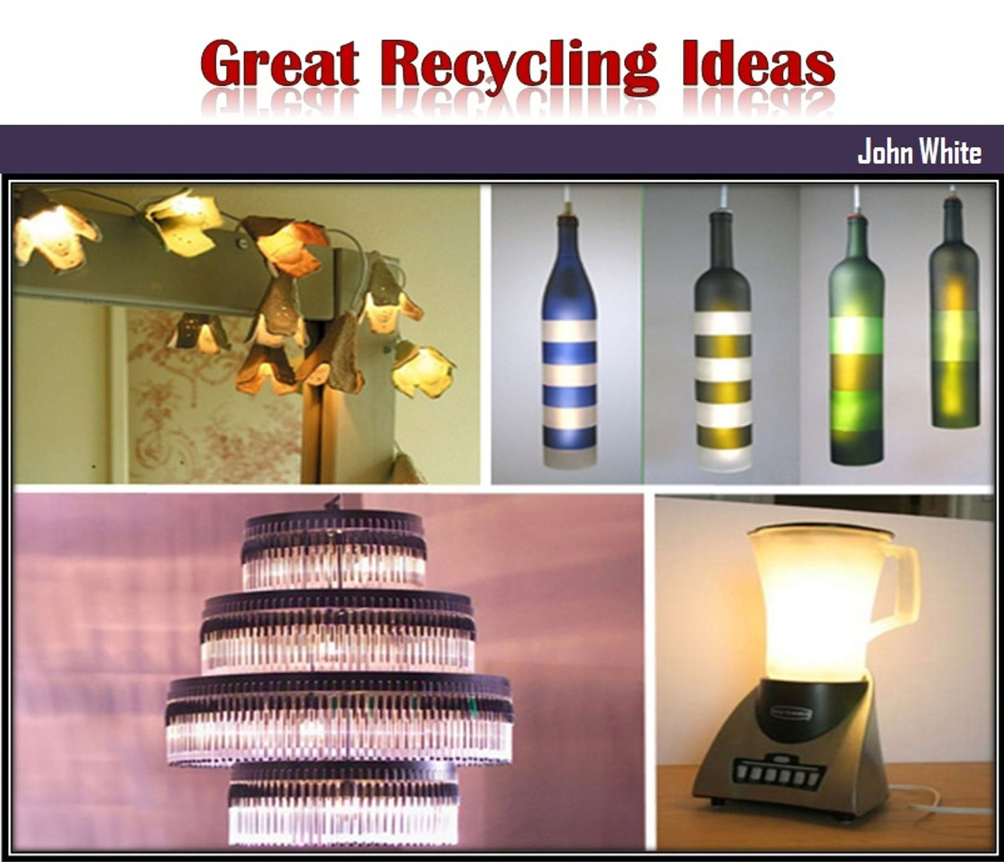 Great Recycling Ideas