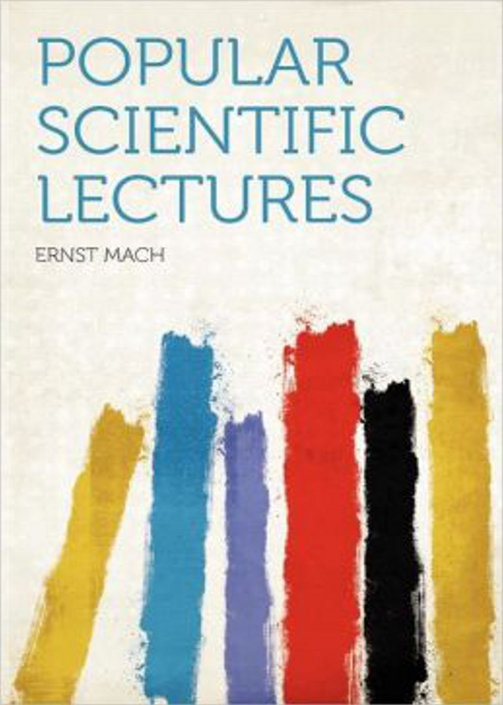 Popular Scientific Lectures: A Science Classic By Ernst Mach! AAA+++