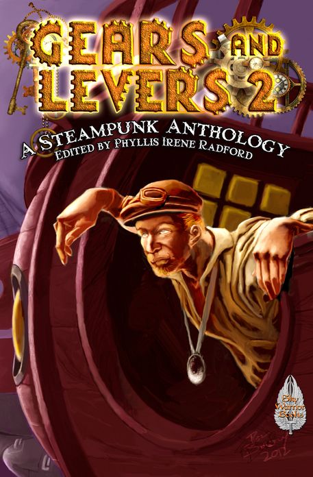 Gears and Levers 2: A Steampunk Anthology