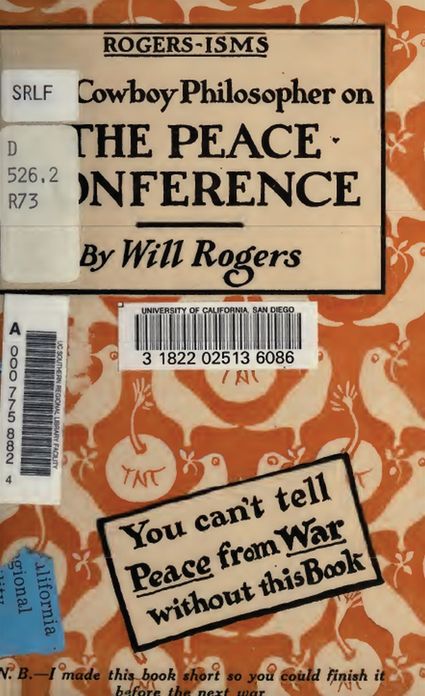 [Will] Rogers-isms: The Cowboy Philosopher on the [WWI] Peace Conference (Illustrated)