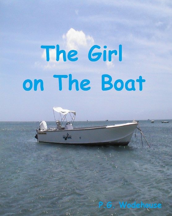 The Girl On The Boat ( Best Selling Western Drama Mystery Romance Science Fiction Action Horror Thriller Religion Military Bible Sci Fi War Adventure )