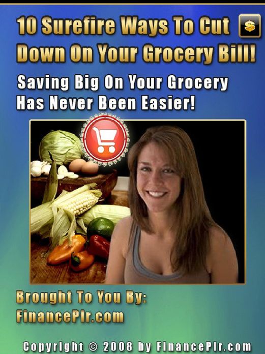 10 Surefire Ways To Cut Down On Your Grocery Bill