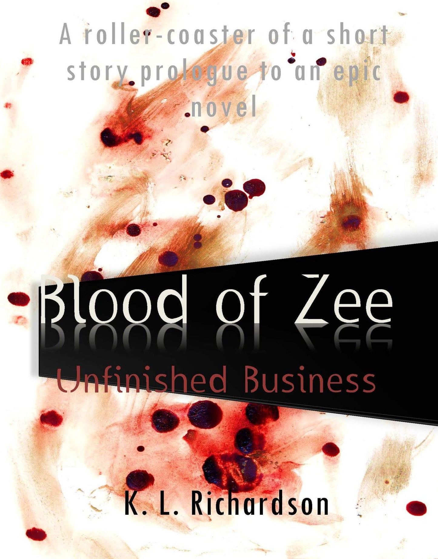 Blood of Zee: Unfinished Business - A Short Story