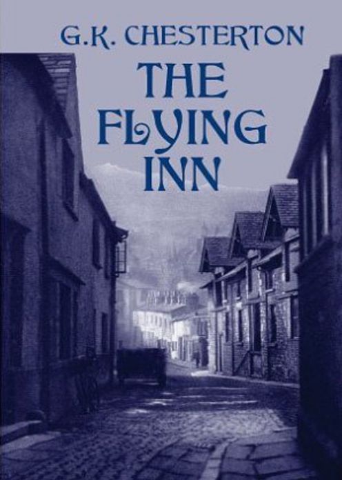 The Flying Inn: A Humor and Satire Classic By G. K. Chestsrnut! AAA+++