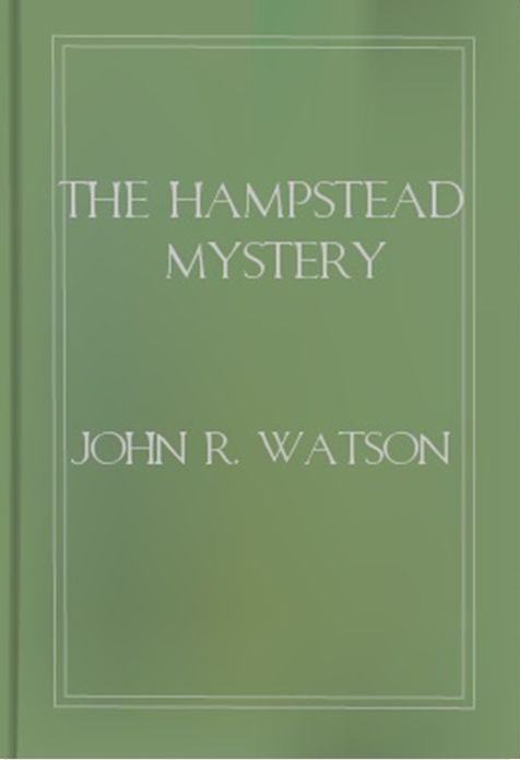 The Hampstead Mystery