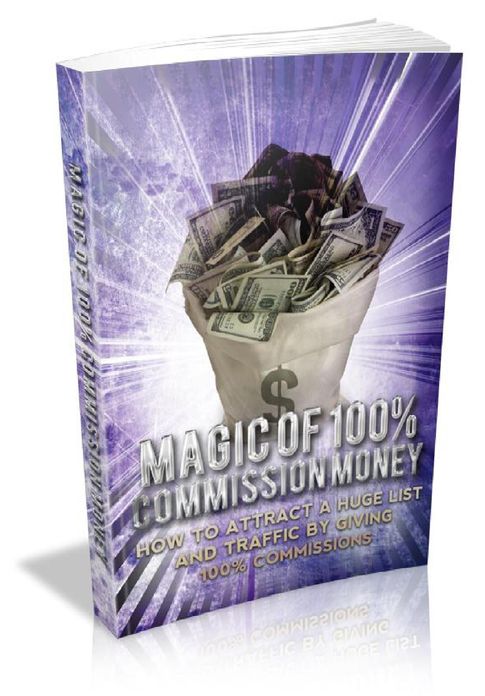 Magic of 100% Commission Money