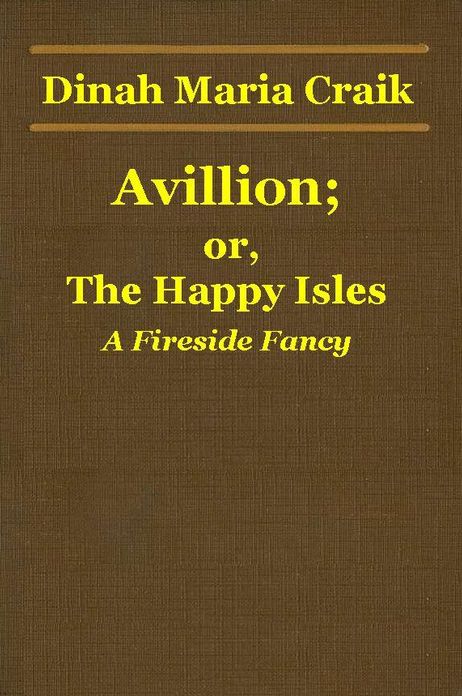 Avillion; or, The Happy Isles - A Fireside Fancy